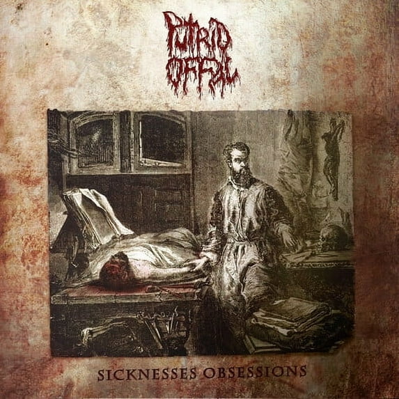 Putrid Offal - Sicknesses Obsessions - Music & Performance - Vinyl