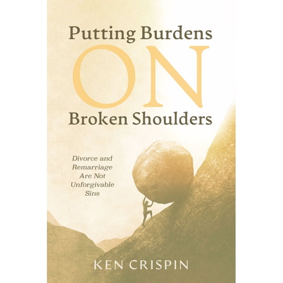 Putting Burdens on Broken Shoulders (Paperback)