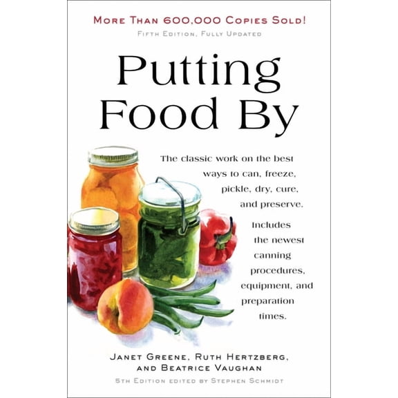 Putting Food by: Fifth Edition, (Paperback)