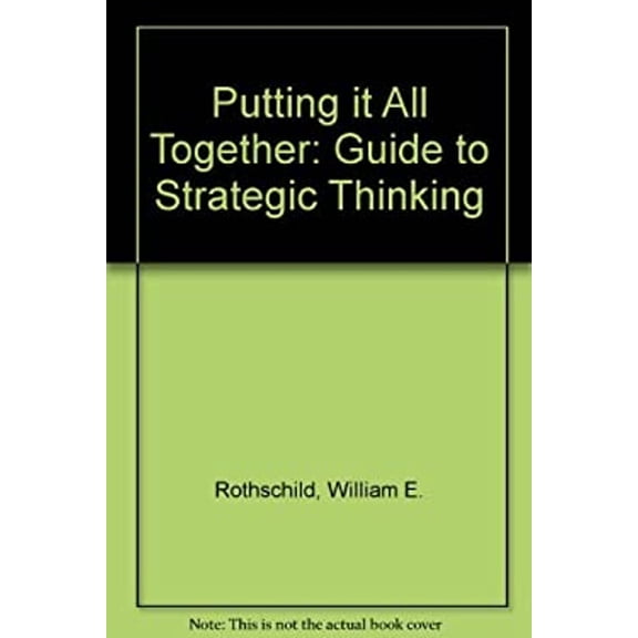 Pre-Owned Putting it all together: A guide to strategic thinking (Hardcover) 0814454054 9780814454053