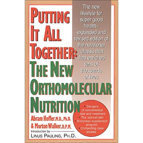 Pre-Owned Putting It All Together: The New Orthomolecular Nutrition, by Abram Hoffer, Paperback, Health, Mind & Body, English