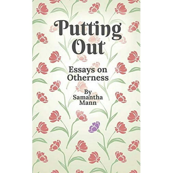 Pre-Owned Putting Out: Essays on Otherness Paperback
