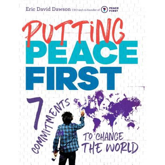 Putting Peace First : 7 Commitments to Change the World (Paperback)