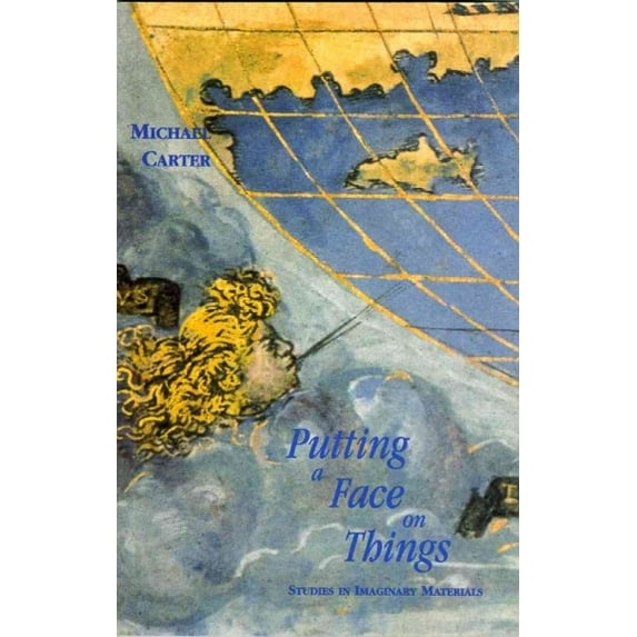 Putting a Face on Things: Studies in Imaginary Materials (Paperback)