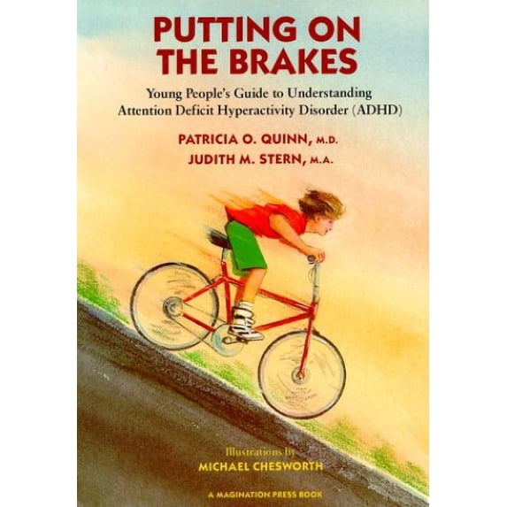 Pre-Owned Putting on the Brakes: Young Peoples Guide to Understanding Attention Deficit Hyperactivity Disorder Paperback Patricia O. Quinn, Judith M. Stern