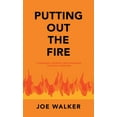 thumbnail image 1 of Putting out the Fire: A Personal Journey from Bondage to Sexual Freedom, 1 of 1