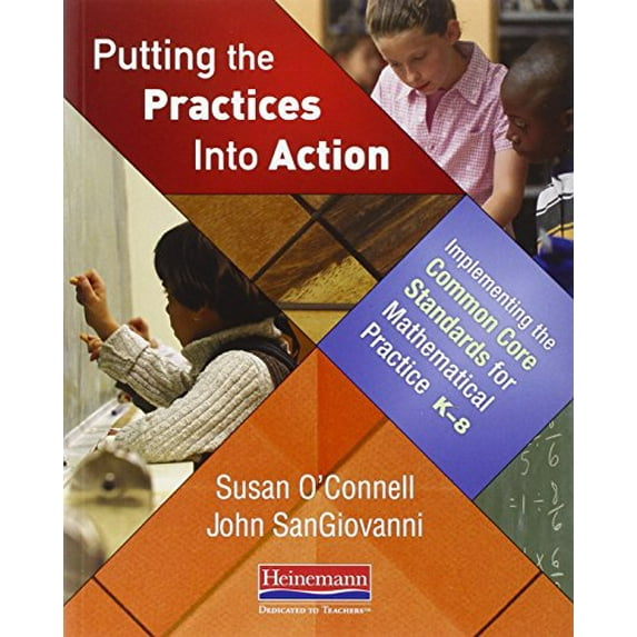 Pre-Owned Putting the Practices Into Action: Implementing the Common Core Standards for Mathematical Practice, K-8 (Paperback) 0325046557 9780325046556