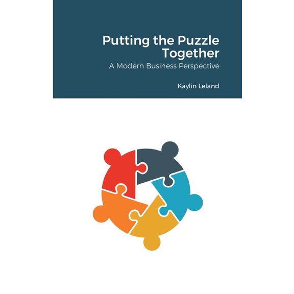 Putting the Puzzle Together: A Modern Business Perspective, (Paperback)