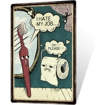 Putuo Decor Toilet Metal Tin Sign, Funny Toilet Quotes Vintage Bathroom Decor Wall Art Metal I Hate My Job Oh Please Sign, Bathroom Quotes Wall Decor for Home Toilet Bathroom Washroom 10x8 In