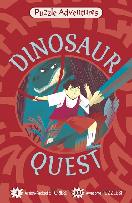 Puzzle Adventures Dinosaur Quest: 4 Action-Packed Stories, 90 Awesome Puzzles!, (Paperback)
