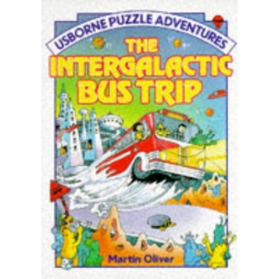 Pre-Owned The Intergalactic Bus Trip (Paperback) 0746001517 9780746001516