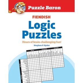 Puzzle Baron Puzzle Baron's Fiendish Logic Puzzles: The Most Devilishly Difficult, Brain-Challenging Fun Yet!, (Paperback)
