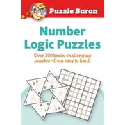 Puzzle Baron Puzzle Baron's Number Logic Puzzles Over 300 Brain-Challenging Puzzles-From Easy to Hard, Paperback