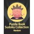 thumbnail image 1 of Puzzle Book, Sudoku Collection Random: Sudoku Puzzles With Solutions At The Back. Puzzle book for adults- Entertaining G, (Paperback), 1 of 1