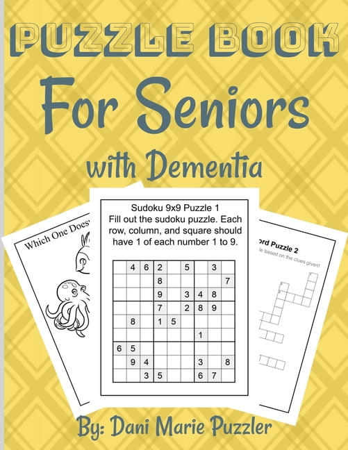 Puzzle Book for Seniors with Dementia More Than 50 Puzzles and Activities to Help the Brain and
