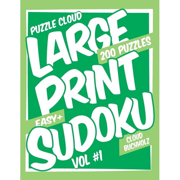 Puzzle Cloud Large Print Sudoku Vol 1 (200 Puzzles, Easy+) (Paperback)(Large Print)