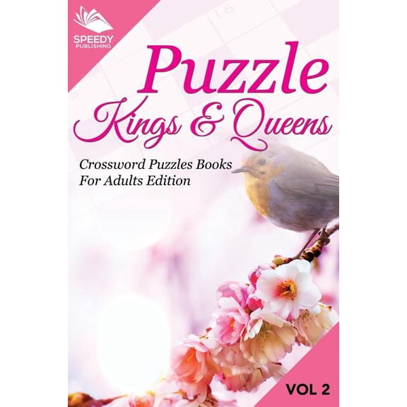 Puzzle Kings & Queens Vol 2: Crossword Puzzles Books For Adults Edition, (Paperback)