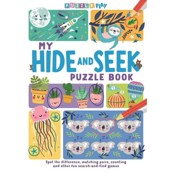 Puzzle Play My Hide and Seek Puzzle Book: Spot the Difference, Matching Pairs, Counting and Other Fun Seek and Find Games, (Paperback)