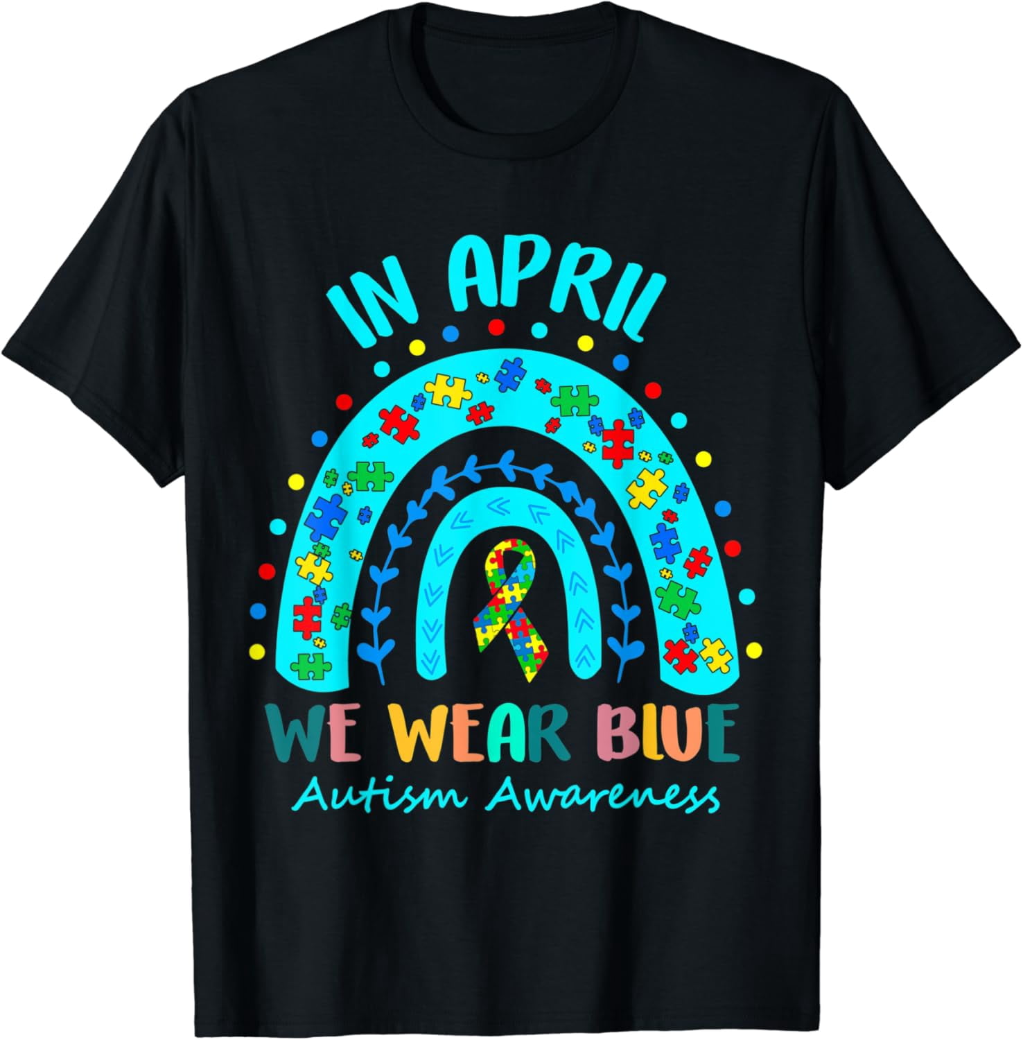 Puzzle Rainbow In April We Wear Blue Autism Awareness Month Shirt BLACK S-5XL Shirt