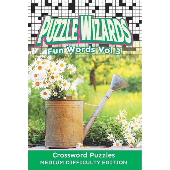 Puzzle Wizards Fun Words Vol 3: Crossword Puzzles Medium Difficulty Edition, (Paperback)