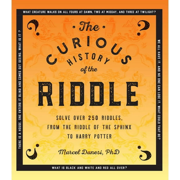 Puzzlecraft: The Curious History of the Riddle : Solve over 250 Riddles, from the Riddle of the Sphinx to Harry Potter (Series #4) (Paperback)