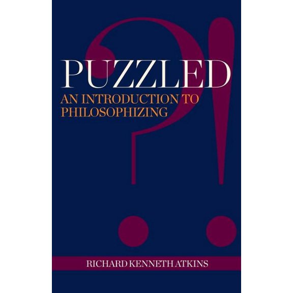 Puzzled?! : An Introduction to Philosophizing (Paperback)