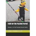 thumbnail image 1 of Puzzled Parent: Faith: the Puzzled Parent Series, Volume 3 (Series #3) (Paperback), 1 of 1