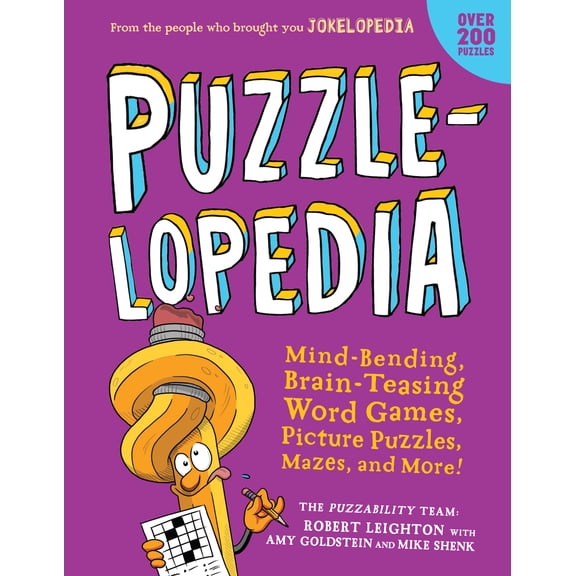 Puzzlelopedia: Mind-Bending, Brain-Teasing Word Games, Picture Puzzles, Mazes, and More! (Kids Activity Book)