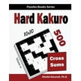 thumbnail image 1 of Puzzles Books: Hard Kakuro: 500 Hard Cross Sums Puzzles (10x10) (Paperback), 1 of 1