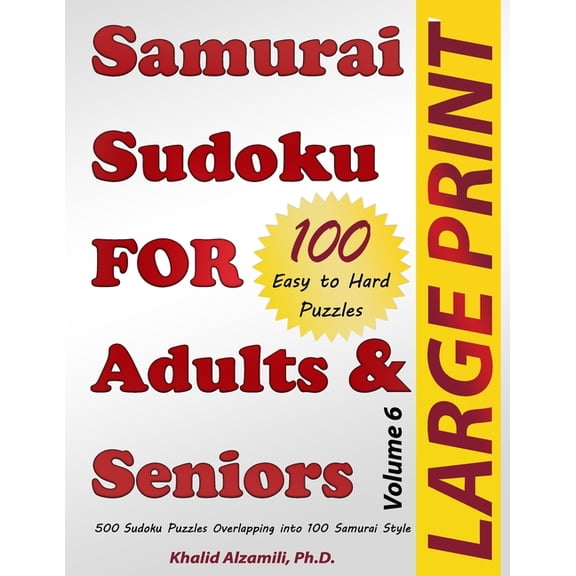 Puzzles Books Samurai Sudoku for Adults & Seniors: 500 Easy to Hard Sudoku Puzzles Overlapping into 100 Samurai Style, Book 6, (Paperback)