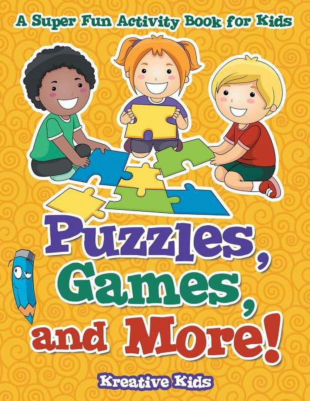 Puzzles, Games, and More! A Super Fun Activity Book for Kids ...