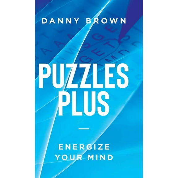 Puzzles Plus: Energize Your Mind, (Hardcover)