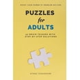 thumbnail image 1 of Puzzles for Adults: 50 Brain Teasers with Step-by-Step Solutions, (Paperback), 1 of 1