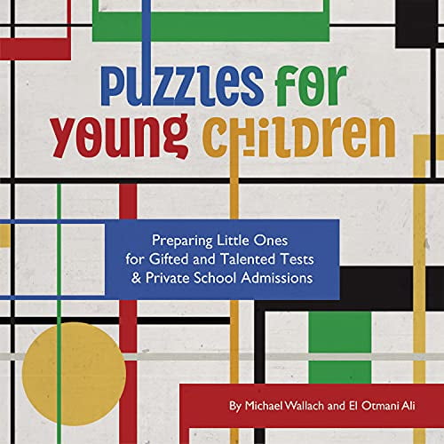 Pre-Owned Puzzles for Young Children: Preparing Little Ones for Gifted and Talented Tests & Private School Admissions (Paperback) 0998834009 9780998834009