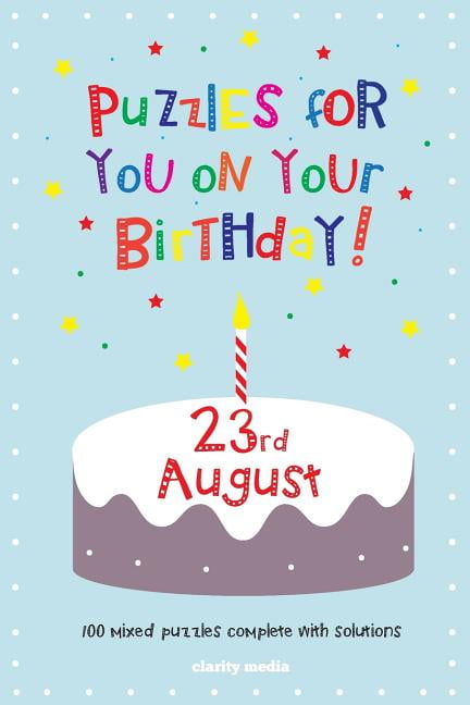 Puzzles for You on Your Birthday - 23rd August