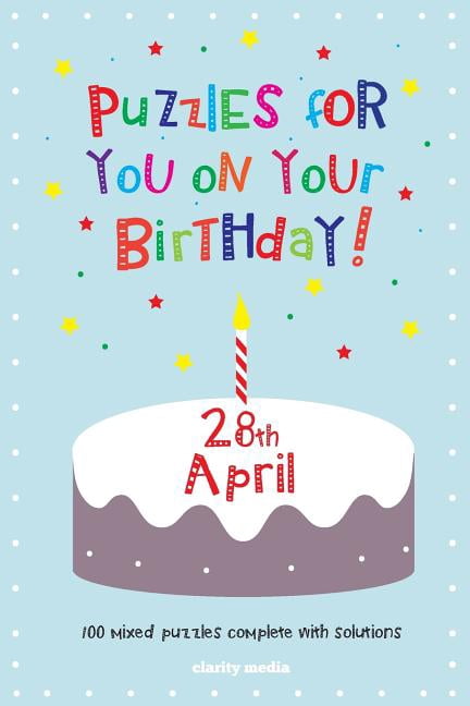 Puzzles for You on Your Birthday - 28th April