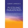 thumbnail image 1 of Puzzling Paradoxes: How Jesus Gets Our Attention (Paperback) by Albert Lawrence, 1 of 2