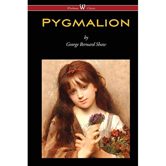 Pre-Owned Pygmalion (Wisehouse Classics Edition) (Paperback) 917637209X 9789176372098