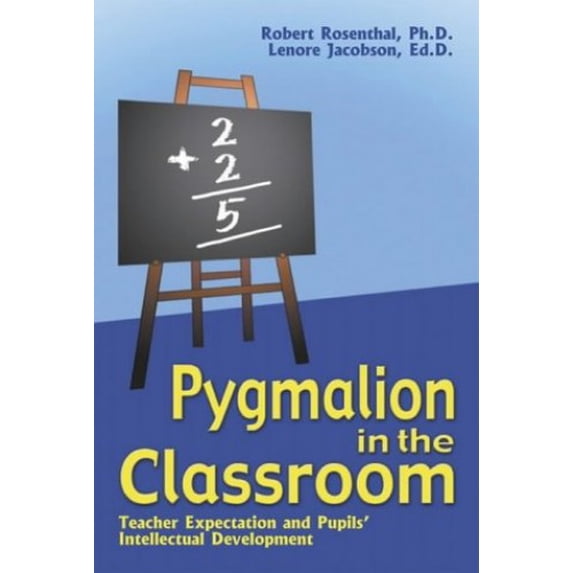 Pre-Owned Pygmalion in the Classroom: Teacher Ex[pectation and Pupils' Intellectual Development Paperback