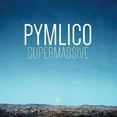 thumbnail image 1 of Pymlico - Supermassive - Music & Performance - CD, 1 of 1