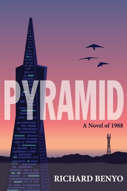 Pyramid: A Novel of 1988 Paperback 1546516301 9781546516309 Richard Benyo