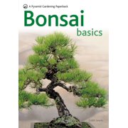 Bonsai Basics - A Comprehensive Guide to Care and Cultivation A Pyramid Paperback