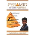 thumbnail image 1 of Pyramid To Your Potential: Cultivating Change, (Paperback), 1 of 1