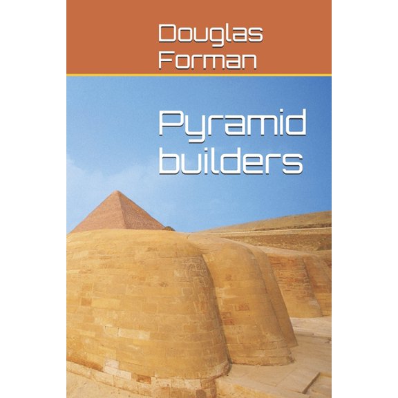 Pyramid builders, (Paperback)