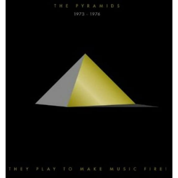 Pyramids - They Play To Make Music Fire! Pyramids 1973-1976 - Music & Performance - CD