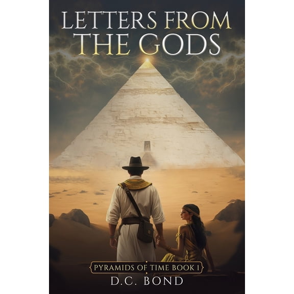 Pyramids of Time Letters from the Gods, Book 1, (Paperback)