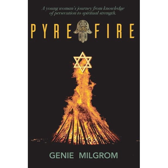 Pyre To Fire (Paperback) by Genie Milgrom