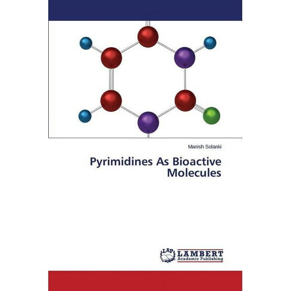 Pyrimidines As Bioactive Molecules (Paperback)