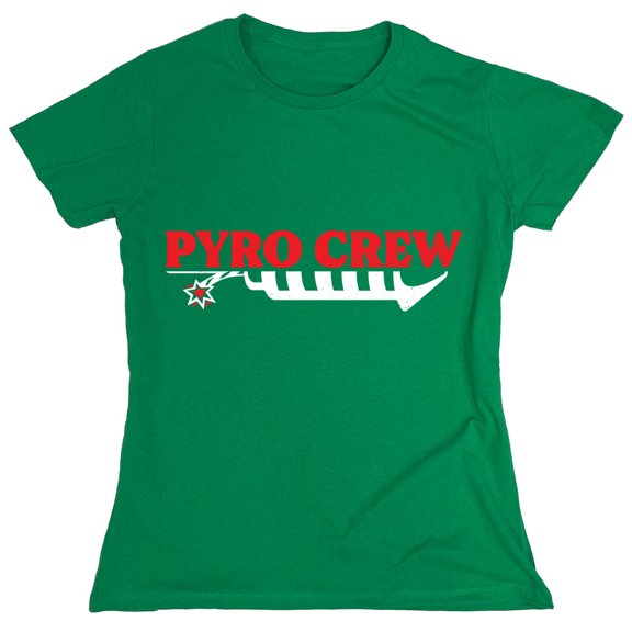Pyro Crew Sarcastic Humor Novelty Funny Women's Casual Tees