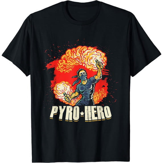 Pyro Hero Explosion Pyrotechnician Fireworks Pyromaniac T-Shirt ...